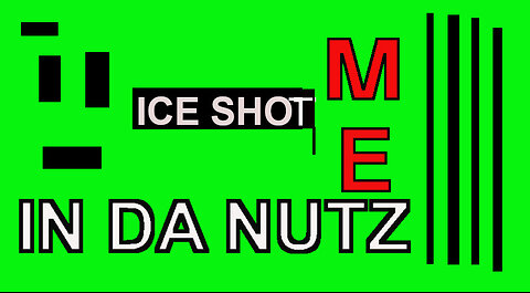 IFB: ICE SHOT ME IN DA NUTZ, A FALSE FLAG EVENT