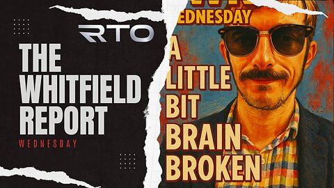 TWR Wednesday | A Little Bit Brain Broken