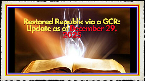 Restored Republic via a GCR Update as of December 29, 2025