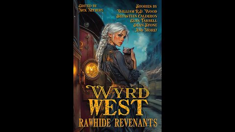 Episode 631: Rawhide Revenants: Wyrd West Anthology by S.L. Linton