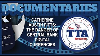 Catherine Austin Fitts: The Danger of Central Bank Digital Currencies