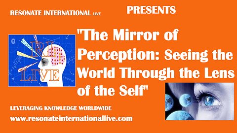 "The Mirror of Perception: Seeing the World Through the Lens of the Self"