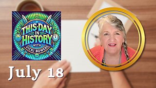 July 18 This Day in History