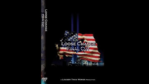 911 Loose Change Final Cut September 11 2001 Twin Towers & Pentagon Osama Bin Laden
