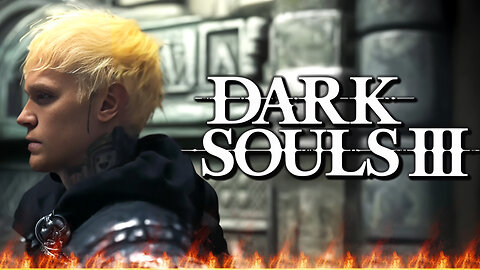 Dark souls 3 EPIC PLAYTHROUGH