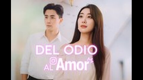 Del odio al amor