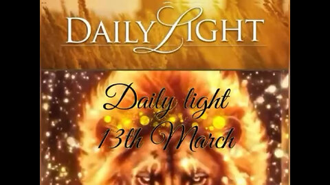 DAILY LIGHT 13TH MARCH 2025