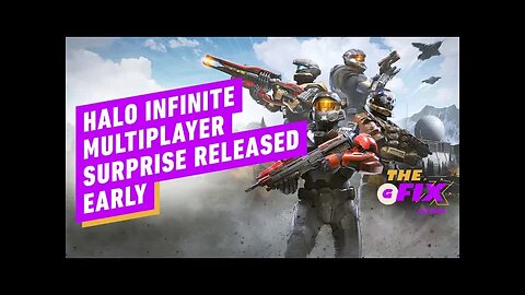 Halo Infinite Multiplayer Surprise Released Early - IGN Daily Fix