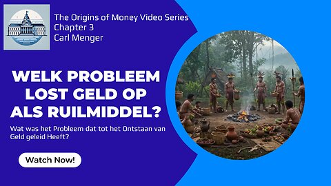 The Origins of Money van Carl Menger H3 - Welk Probleem Leidde tot het Ontstaan van Geld