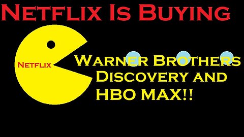 Netflix Buying Warner Brothers HBO?!?