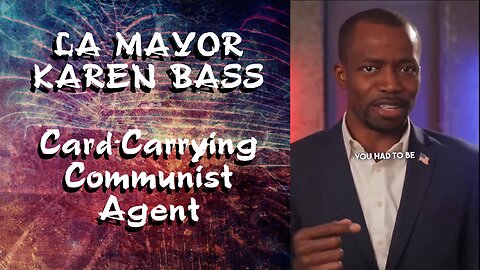 🚩 Karen Bass is a straight up Communist. Check out her resume.