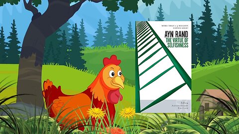 The Little Red Hen Tries Rational Selfishness – Practical Ethics