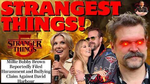 Stranger Things Stars Millie Bobby Brown & David Harbour Have Problems