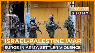 Surge In Army & Settler Violence