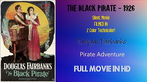 The Black Pirate 1926 - SILENT MOVIE -Technicolor - Douglas Fairbanks - Full Movie in HD