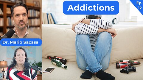 What is an Addiction, How Addictions are Formed, Tools to Stop Addiction | Dr. Mario Sacasa | Ep. 12