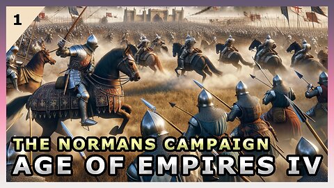 Age Of Empires IV - THE NORMANS Campaign ⚔ 🔥