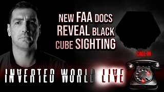 New FAA Docs Reveal Black Cube Sighting | Ep. 91