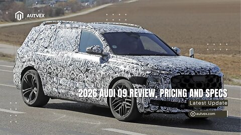 2026 Audi Q9 Preview – Flagship Luxury SUV Specs & Expected Pricing | Autvex