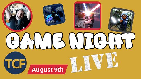 TCF Game Night — Lego Star Wars LIVE: Chill Hangout with Dan and the TCF Family