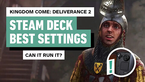 Kingdom Come Deliverance 2 - Can It Run On Steam Deck_ (Best Settings)