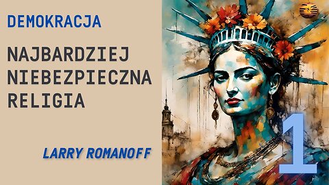 Demokracja, najbardziej niebezpieczna Religia cz.1