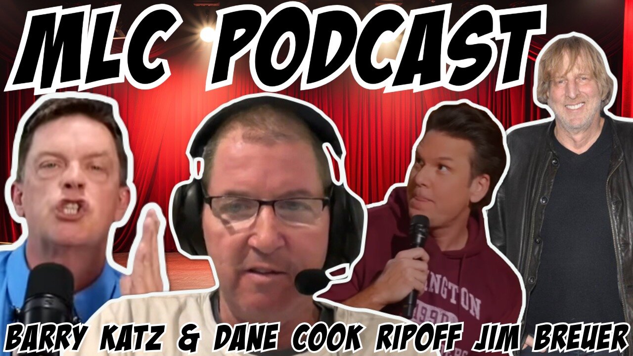 MLC Podcast: Kevin Brennan Alleges Barry Katz and Dane Cook Screwed Jim Breuer 8/31/25
