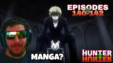 Manga Only Arc?? | Hunter x Hunter: Episodes 140-142 (FIRST TIME REACTION)