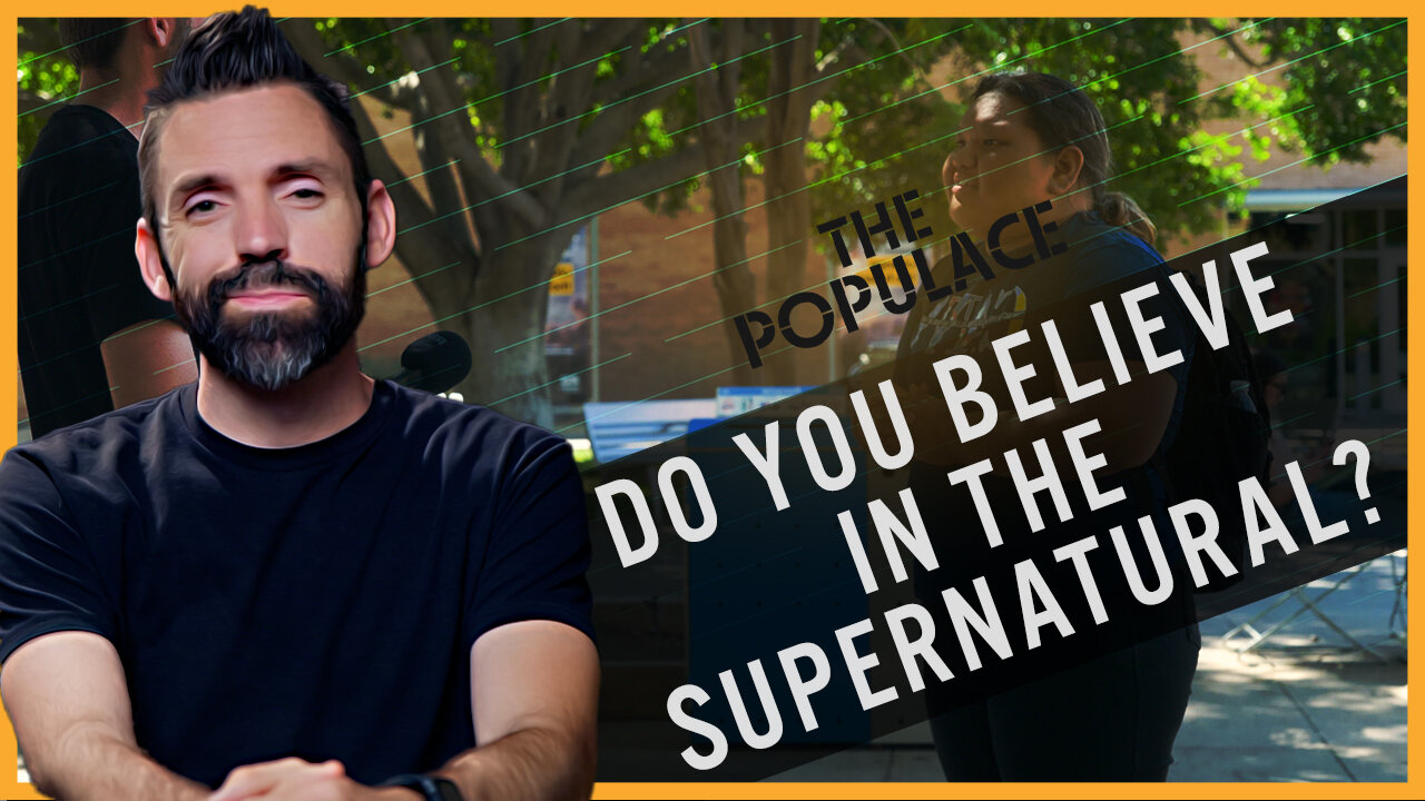 The Populace - Ep12 - Do You Believe in The Supernatural?