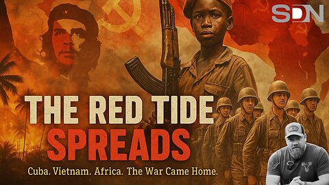 From Cuba to Vietnam: The Spread of Communist Fire EP492