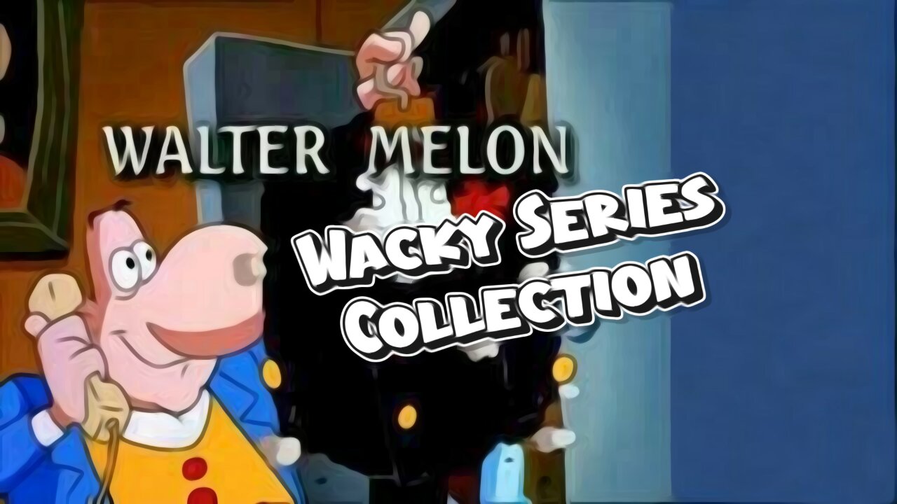 Walter Melton wacky Series Collection