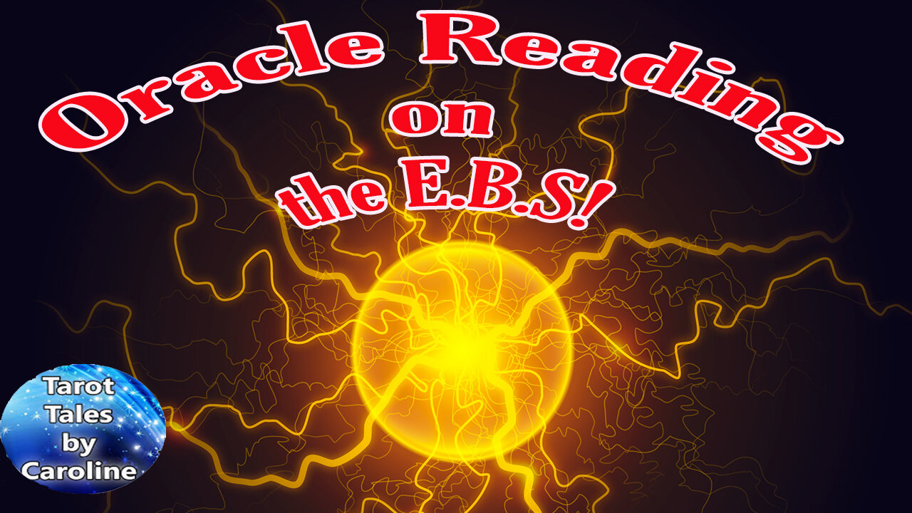 THE EBS as an ORACLE READING and one Tarot Card - Read 6 July 2025 #oraclereading #oraclecards