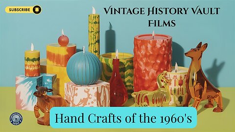 Hand Crafts of the 1960's: Vintage History Vault Films.