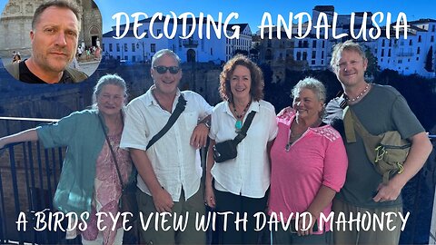 Decoding Andalusia Spain with David Mahoney! Part 1 of 3 with commentary by Joe and Lisa Schermerhorn. Premiers 12/8 10 am pacific
