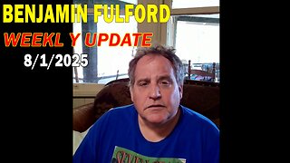 Benjamin Fulford Update Today August 1, 2025 - Benjamin Fulford