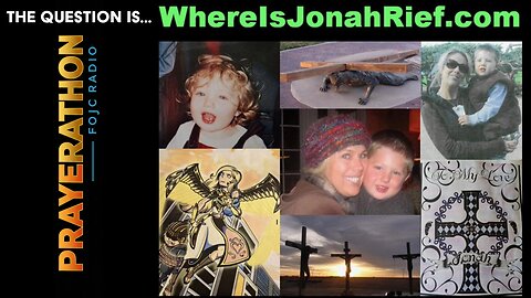 The Question Is Where Is Jonah Rief? FOJC-Prayerathon