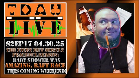 TDAU Live S2EP17: Baby Shower Was Amazing, And Raft Race Is This Coming Weekend!