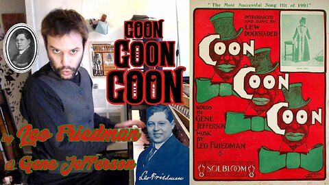 Coon! Coon! Coon! (1900) by Leo Friedman & Gene Jefferson