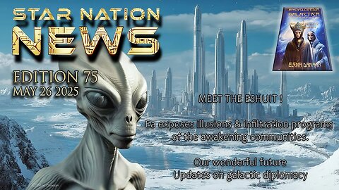 STAR NATION NEWS 75 ~ 26 05 2025