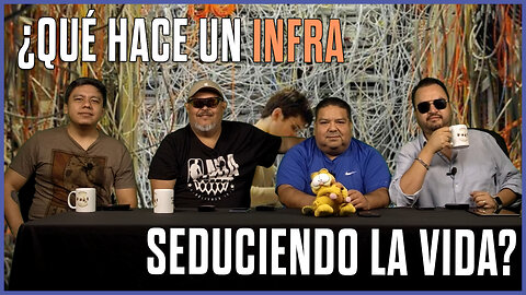 ¿Qué hace un infra seduciendo la vida? | Geek Talks 🤖