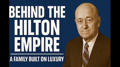 “Hilton Empire – The Family That Built a Global Luxury Legacy”