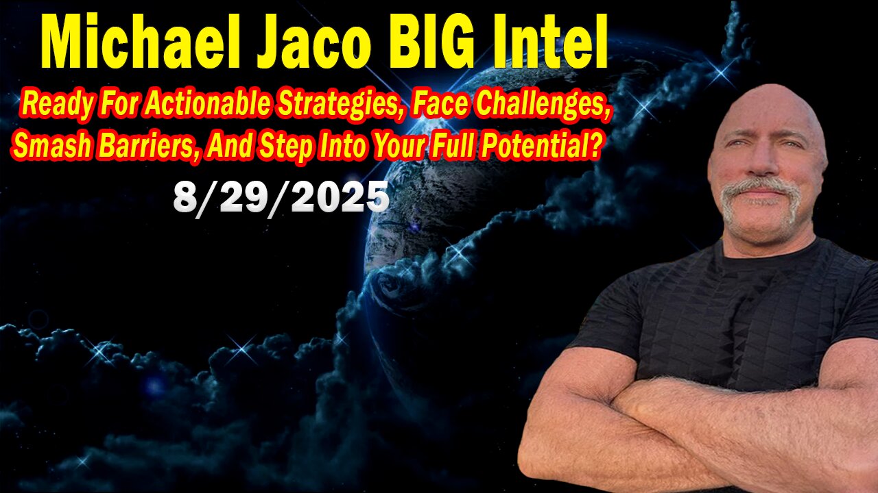 Michael Jaco BIG Intel Aug 29: "Ready For Actionable Strategies! Important Update By Michael Jaco & Dave Corbin"