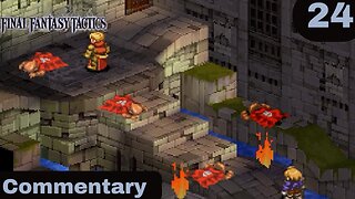 This Could Be a Tough Fight - Final Fantasy Tactics Part 24