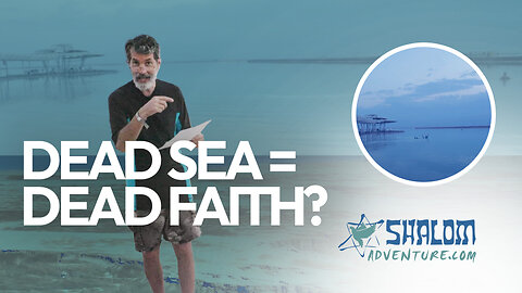 Are You Spiritually Alive? A Lesson From the Dead Sea