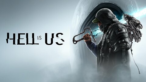 Hell is Us - Playthrough Part 1