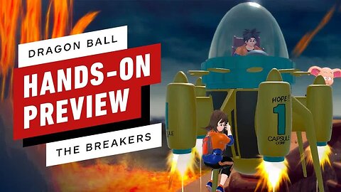 Dragon Ball - The Breakers - The Final Preview