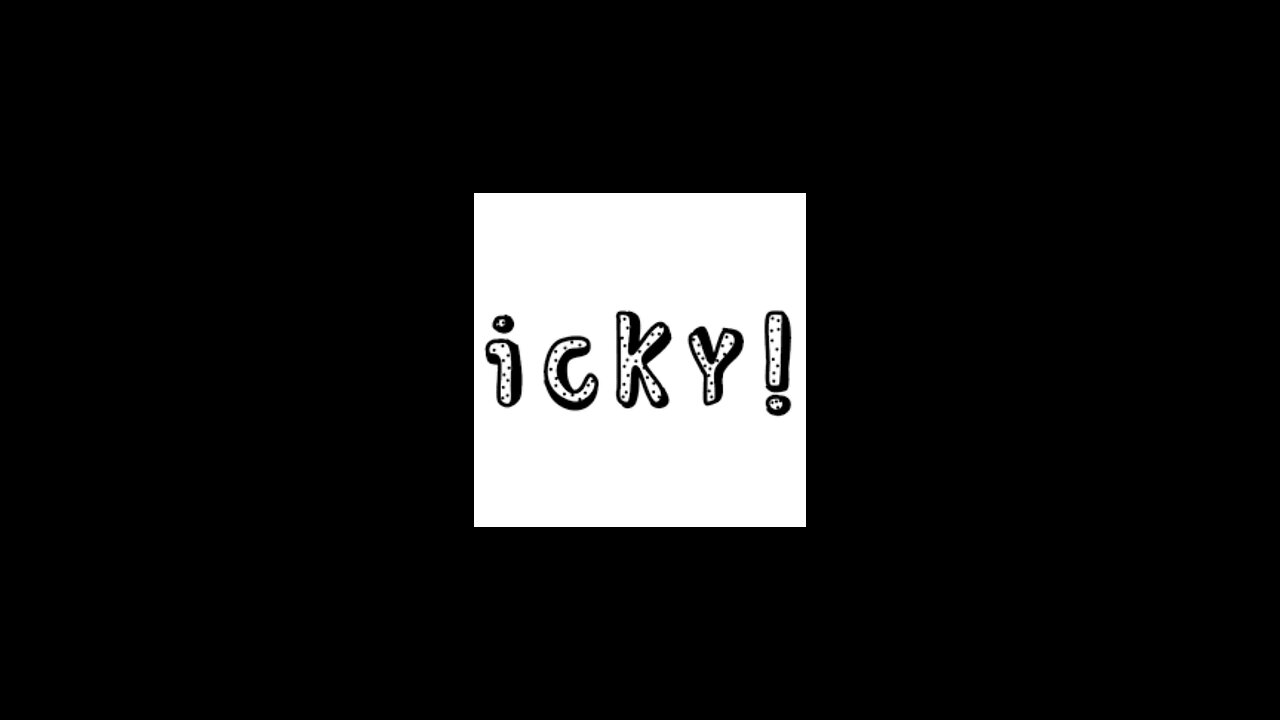 Icky Icky