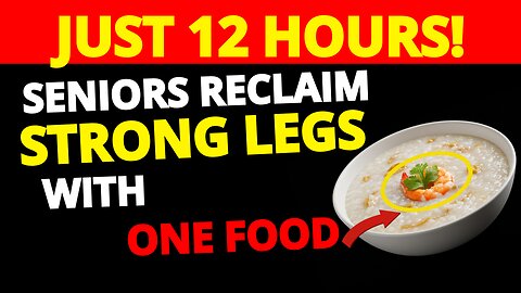 SENIORS: This 1 Drink REVERSES Leg Weakness in 12 Hours (Doctor Reveals All 8 Foods)