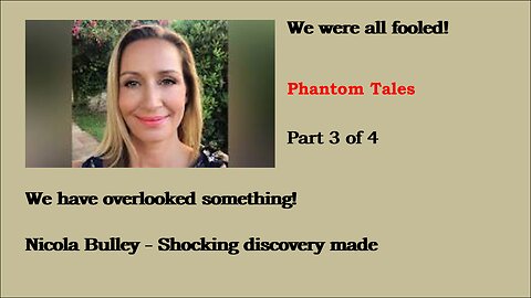 Nicola Bulley - Phantom Tales 3/4