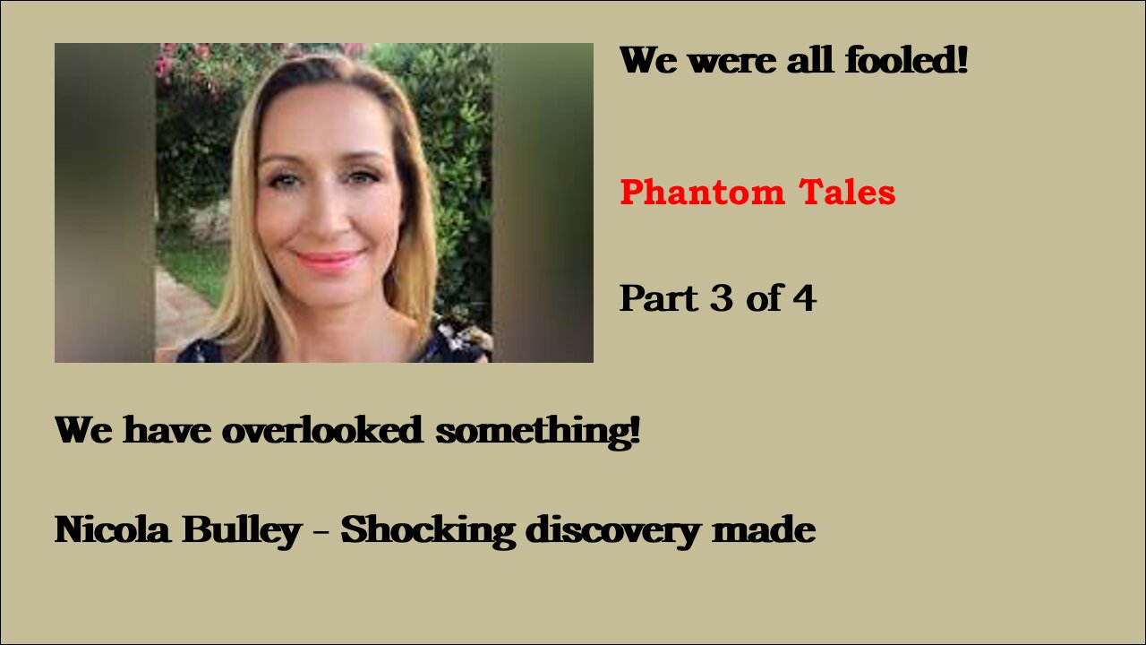 Nicola Bulley - Phantom Tales 3/4